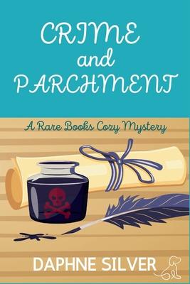 Crime and Parchment: A Rare Books Cozy Mystery