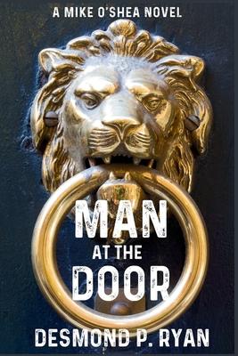 Man at the Door: A Mike O'Shea Novel