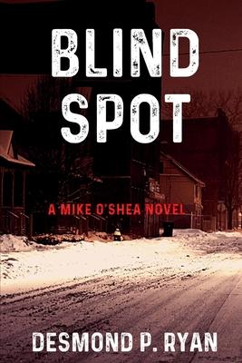 Blind Spot: A Mike O'Shea Novel