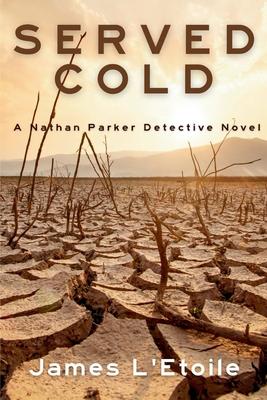 Served Cold: A Detective Nathan Parker Novel