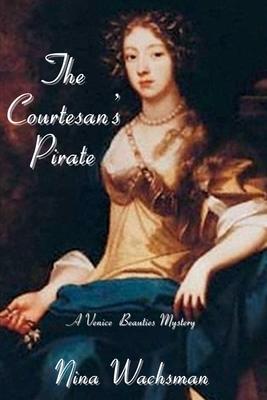 The Courtesan's Pirate: A Venice Beauties Mystery