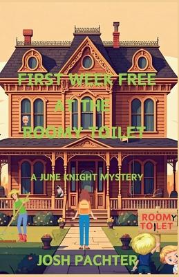 First Week Free at the Roomy Toilet: A June Knight Mystery