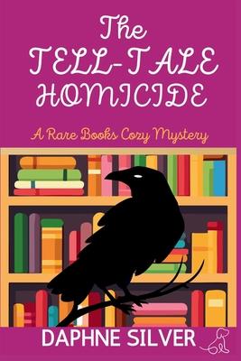 The Tell-Tale Homicide: A Rare Books Cozy Mystery