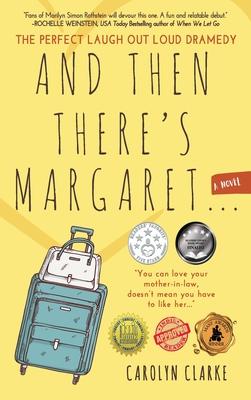 And Then There's Margaret: A Laugh Out Loud Family Dramedy (Novel)