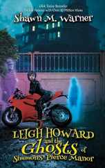 Leigh Howard and the Ghosts of Simmons-Pierce Manor Subscription