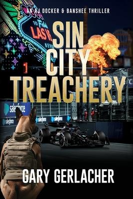 Sin City Treachery: An AJ Docker and Banshee Thriller