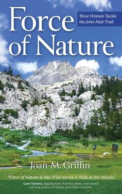 Force of Nature: Three Women Tackle The John Muir Trail