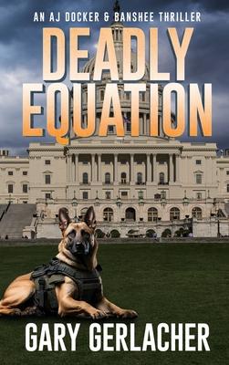 Deadly Equation: An AJ Docker and Banshee Thriller