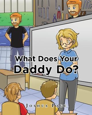 What does your Daddy do?