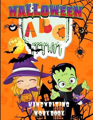 Halloween ABC Handwriting Workbook: Learn Alphabet Activity Book for Kids Ages 3-5, 4-8, Trace Letters Book for Preschoolers, Pre K, Kindergarten