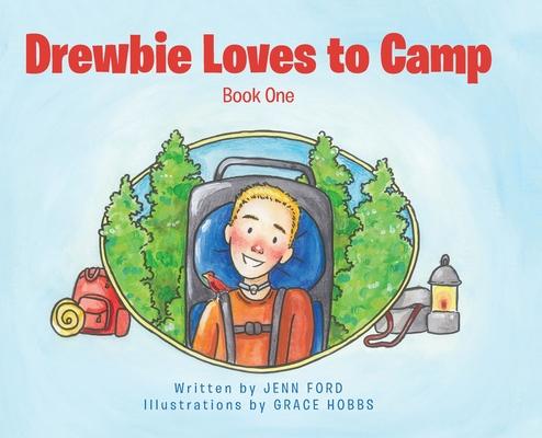 Drewbie Loves to Camp: Book 1