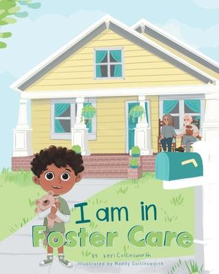 I Am in Foster Care