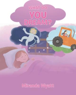 What do you Dream?