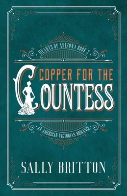 Copper for the Countess: An American Victorian Romance