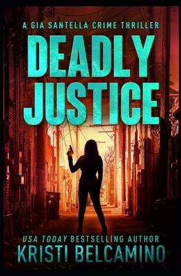 Deadly Justice