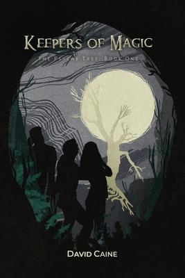 Keepers of Magic: The Psyche Tree: Book One