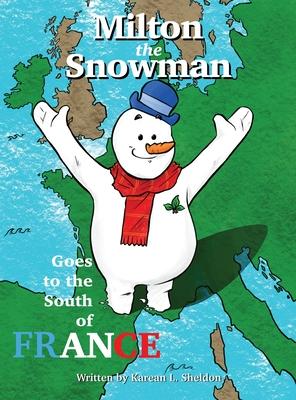 Milton the Snowman Goes to the South of France