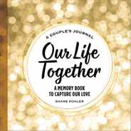 A Couple's Journal: Our Life Together: A Memory Book to Capture Our Love Subscription