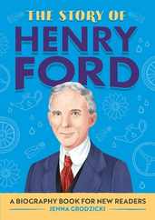 The Story of Henry Ford: An Inspiring Biography for Young Readers Subscription