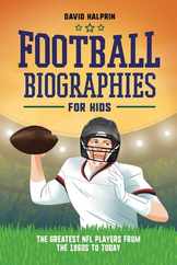 Football Biographies for Kids: The Greatest NFL Players from the 1960s to Today Subscription