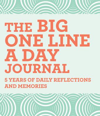 The Big One Line a Day Journal: 5 Years of Daily Reflections and Memories