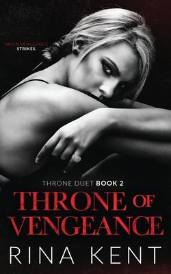 Throne of Vengeance: An Arranged Marriage Mafia Romance