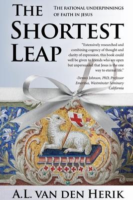 The Shortest Leap: The Rational Underpinnings of Faith in Jesus