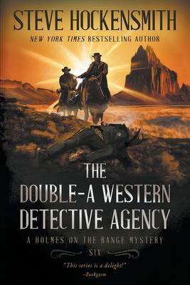 The Double-A Western Detective Agency: A Western Mystery Series