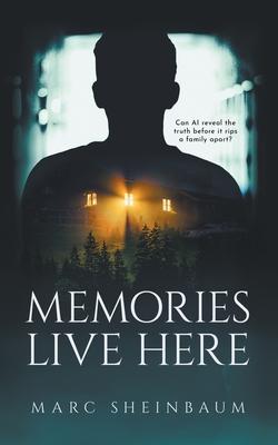 Memories Live Here: A Technothriller Series