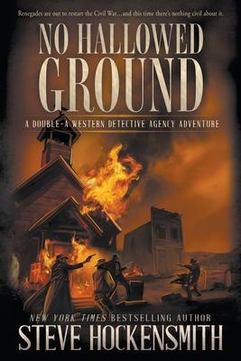 No Hallowed Ground: A Western Novel