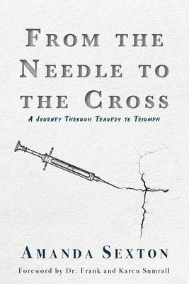 From the Needle to the Cross: A Journey Through Tragedy to Triumph