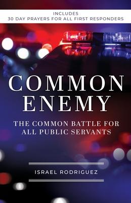 Common Enemy: The Common Battle for All Public Servants