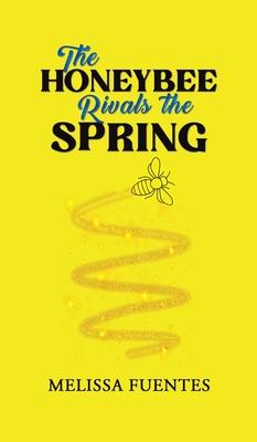 The Honeybee Rivals the Spring