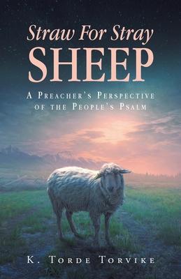 Straw For Stray Sheep: A Preacher's Perspective Of The People's Psalm