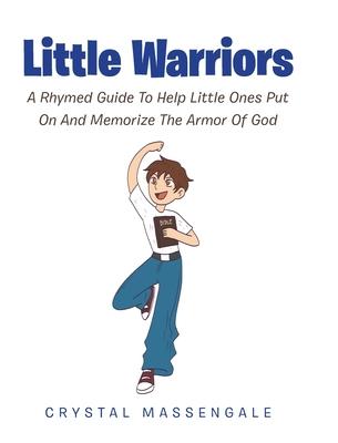 Little Warriors: A Rhymed Guide To Help Little Ones Put On And Memorize The Armor Of God Subscription