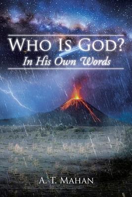 Who Is God?: In His Own Words