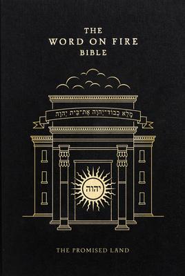 The Word on Fire Bible: The Promised Land Volume 4