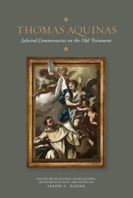 Thomas Aquinas: Selected Commentaries on the Old Testament