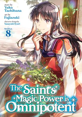 The Saint's Magic Power Is Omnipotent (Manga) Vol. 8