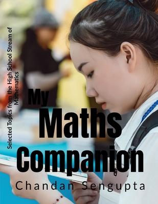 My Maths Companion: Selected Topics from the High School Stream of Mathematics Subscription