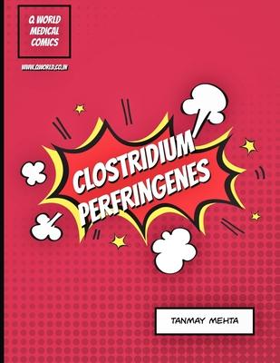 Clostridium perfringenes: A medical comic book