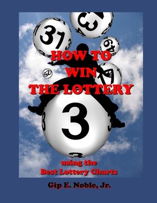 How to Win the Lottery: with the Best Lottery Charts