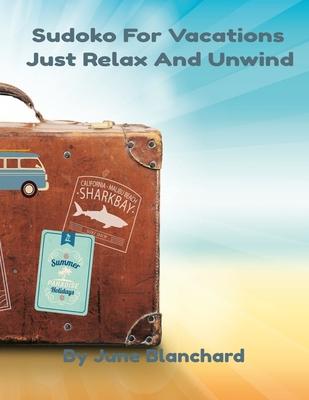 Sudoko For Vacations: Just Relax And Unwind