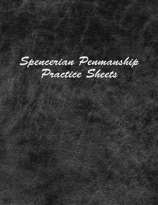 Spencerian Penmanship Practice Sheets: Perfect Cursive Hand Lettering Style Exercise Worksheets for Beginner and Advanced