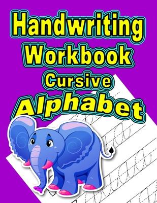 Handwriting Workbook: Cursive - Alphabet