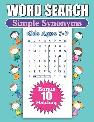 Word Search Simple Synonyms Kids Ages 7-9: Large Print Word Find Puzzles