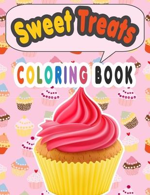 Sweet Treats Coloring Book: Cupcake Workbook for girls and boys with some drawing activities to complete, a cute gift idea for your kids