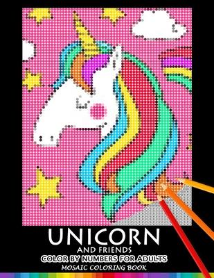 Unicorn and Friend Color by Numbers for Adults: Mosaic Coloring Book Stress Relieving Design Puzzle Quest