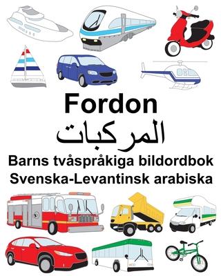 Svenska-Levantinsk arabiska Fordon Barns tvsprkiga bildordbok