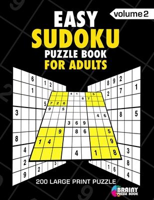 Easy Sudoku Puzzle Book For Adults: 200 Large Print Puzzles with Answer (Volume 2)